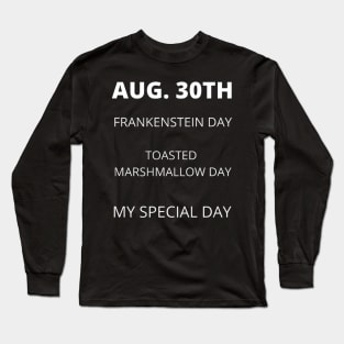 August 30th birthday, special day and the other holidays of the day. Long Sleeve T-Shirt